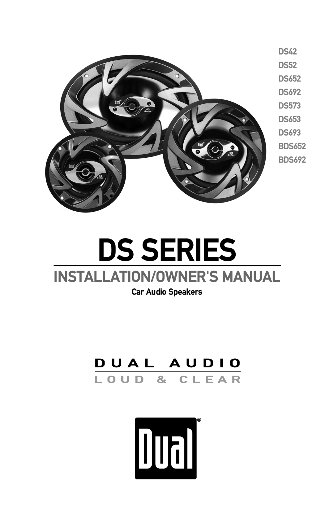Dual owner manual Ds Series, Installation/Owners Manual, DS42 DS52 DS652 DS692 DS573 DS653 DS693 BDS652 BDS692 